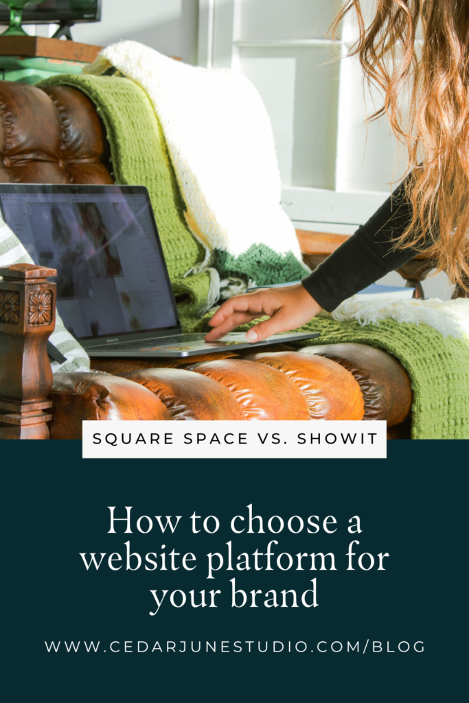How to choose a website platform for your brand: Showit vs. Square Space